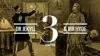 The Strange Case of Dr Jekyll and Mr Hyde Chapter 3  Audiobook [upl. by Ahtabat266]