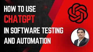 How to use ChatGPT in Software Testing and Automation  Revolutionise Software Testing amp Automation [upl. by Khano]