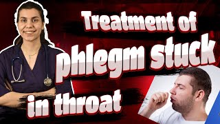 Treatment of phlegm stuck in throat [upl. by Yornoc616]