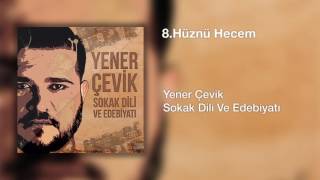 Yener Çevik  Hüznü Hecem  Prod Nasihat [upl. by Hourigan]