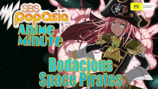 Anime Minute Bodacious Space Pirates ミニスカ宇宙海賊 [upl. by Kassey]