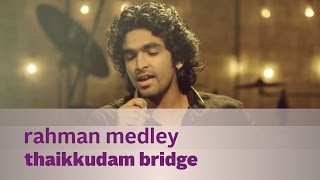 Rahman Medley by Thaikkudam Bridge  Music Mojo Kappa TV [upl. by Ellsworth]