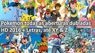 Pokémon  Aberturas Dubladas até 2016 [upl. by Icul900]