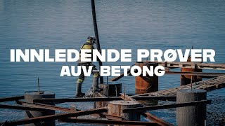 Innledende betongprøver  AUV [upl. by Solraced]