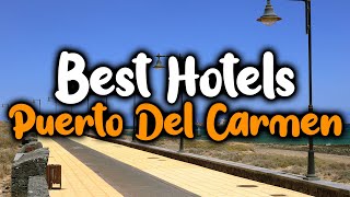 Best Hotels In Puerto Del Carmen  For Families Couples Work Trips Luxury amp Budget [upl. by Joachima]