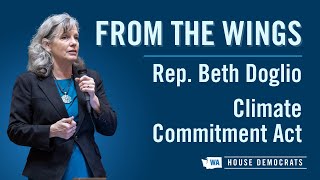 FROM THE WINGS Rep Beth Doglio on the Climate Commitment Act [upl. by Michele642]