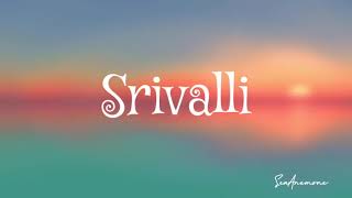 Srivalli Song Lyrics Srivalli PushpaSidsriram Rashmika Lyrics [upl. by Ardis]