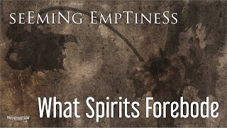 Seeming Emptiness – What Spirits Forebode Official Track [upl. by Karylin]