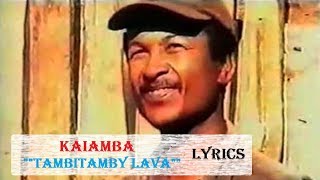 Kaiamba  Tambitamby lava LYRICS [upl. by Yttisahc]