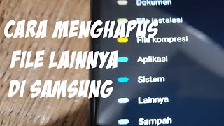 Cara Menghapus File Lainnya di Samsung Semua Tipe HP [upl. by Heigho]