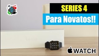 Apple Watch Series 4  Para principiantes  Desde 0 [upl. by Wolsky]