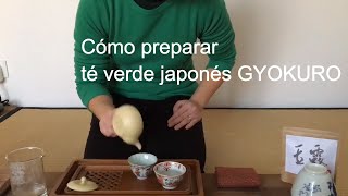 Cómo preparar el té verde Japonés Gyokuro [upl. by Anaela]