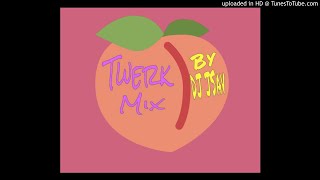 Twerk Mix 🍑🤪 [upl. by Enayr]