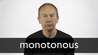 How to pronounce MONOTONOUS in British English [upl. by Htebazileyram]