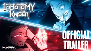 LOBOTOMY KAISEN  FINAL TRAILER [upl. by Ondine265]