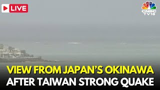 Taiwan Earthquake LIVE Updates Japan’s Okinawa After Taiwan Earthquake Tsunami Alert Issued IN18L [upl. by Droffig]