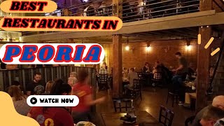 Top 5 Best restaurants to Visit in Peoria USA [upl. by Lombardi]