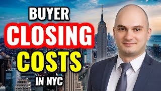 Buyer Closing Costs in NYC  FULL BREAKDOWN of All Buying Costs [upl. by Ynogoham]