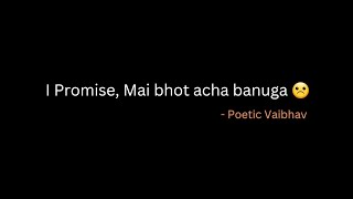 I Promise Mai bhot acha banuga ☹️ poeticvaibhav Poetry [upl. by Lust974]