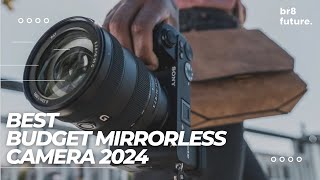 Best Budget Mirrorless Camera 2024 🚀📷 Top 5 Picks For Video amp Photo [upl. by Diahann]