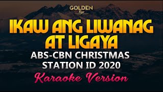 quotIkaw ang Liwanag at Ligayaquot ABSCBN Christmas Station ID 2020 KaraokeInstrumental [upl. by Litnahc]