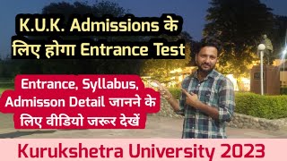 KUK Admissions 2023 में होगा सभी का Entrance  KUK Entrance Syllabus 2023 Kurukshetra University [upl. by Egiap224]