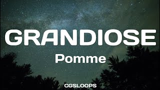 Pomme  Grandiose 1 Hour Lyrics [upl. by Notsuoh111]