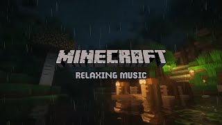 minecraft relaxing music that calms your mind while its raining to relax amp study to [upl. by Houston429]