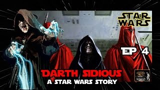 ประวัติ Darth Sidious จักรพรรดิแห่งความมืดผู้ทำลายเจไดทั้งกาแลคซี่ ASWS EP 4 Star Force [upl. by Dobbins]