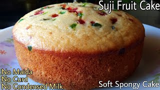 Suji  Rava Fruit Cake  Eggless Fruit Cake without Oven Curd Maida Condensed Milk Butter Cream [upl. by Majka]