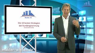 VideoBlog 74  Die 10 besten Strategien der Kundengewinnung Verkäuferkontakte [upl. by Eniaj]