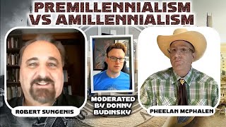 Millennium Debate  Premillennialism vs Amillennialism  Pheelan McPhalen vs Dr Robert Sungenis [upl. by Adia513]