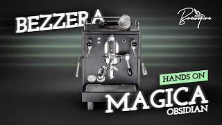 BEZZERA MAGICA OBSIDIAN PURE  HANDS ON [upl. by Eelrefinnej]