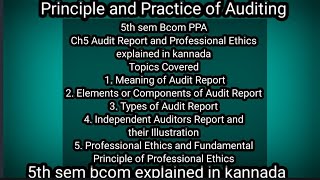 5th sem Bcom PPA Ch5 Audit Report and Professional Ethics explained in kannada [upl. by Nnayllas]