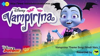 Vampirina Theme Hindi Vers with Lyrics [upl. by Elumas]