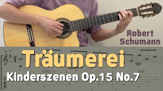 Traumerei Dreaming Kinderszenen Op15 No7  Schumann Guitar Notation  TAB [upl. by Clover]