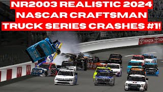 NR2003 Realistic 2024 NASCAR Craftsman Truck Series Crashes 1 [upl. by Doug]