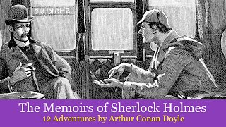 The Memoirs of Sherlock Holmes 1894 Full Audiobook 12 Adventures read by Greg Wagland [upl. by Oinotnas]