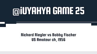 Richard Riegler vs Bobby Fischer • US Amateur ch 1956 [upl. by Yemiaj369]