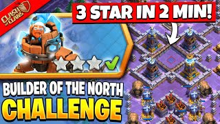 How to 3 Star Builder Base of the North Challenge in Clash of Clans  Coc New Event Attack [upl. by Zavala]