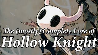 The Mostly Complete Lore of Hollow Knight [upl. by Felty]