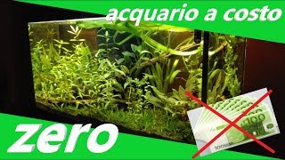 allestire un acquario a COSTO ZERO [upl. by Mannuela513]