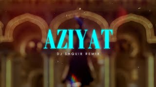 AZIYAT REMIX  DJ Saquib  PRATSOFFICIAL  Latest Progressive House Remix 2023 [upl. by Anoblav608]