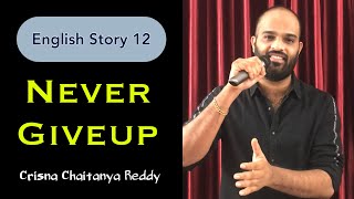 Story 12  Never Giveup  Crisna Chaitanya Reddy  English Stories Create U  Marvan Atapattu Story [upl. by Otreblada]