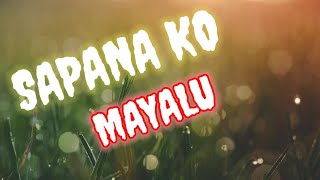 The ElementsSapana Ko Mayalu Lyrics [upl. by Radnaxela]