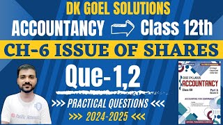 ISSUE OF SHARES CLASS 12  DK GOEL  CH 6  BALANCE SHEET  Q1  Q2  ACCOUNTING FOR COMPANIES [upl. by Schnapp]