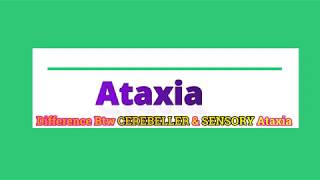 What is Ataxia  Comparison Between Cerebellar Ataxia amp Sensory Ataxia  Medico Star [upl. by Inatirb]