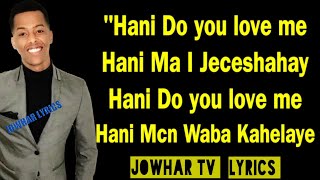 MARWAAN YARE 2019 HEES CUSUB┇HANI DO YOU LOVE ME LYRICS┇Jowhar Tv Lyrics ┇Bishaar [upl. by Rellek]