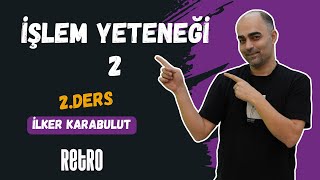 2 İşlem Yeteneği  2  İlker KARABULUT  2025 [upl. by Aleibarg]