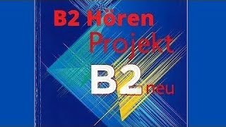 Projekt B2 neuTest 3Hören Teil 2 Prüfungsvorbereitung GoetheZertifikat B2 Lösung✓ Description [upl. by Froh290]